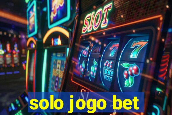 solo jogo bet